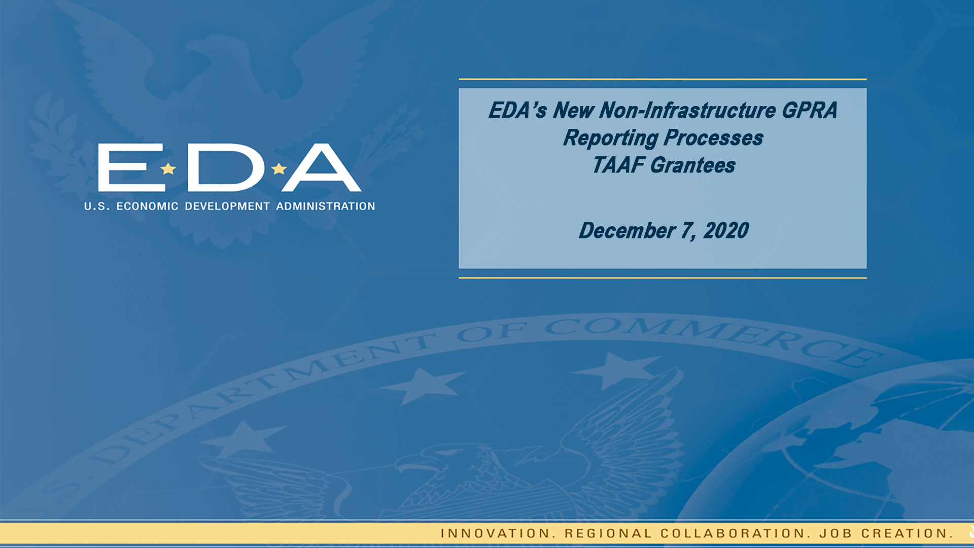 EDA’s New Non-Infrastructure GPRA Reporting Processes – TAAF Grantees